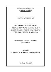 Tóm tắt Luận văn Giải pháp marketing trong cho vay tiêu dùng tại Ngân hàng Thương mại cổ phần Ngoại Thương Việt Nam – Chi nhánh Đà Nẵng