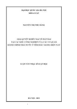 Tóm tắt Luận văn Giải quyết khiếu nại về đất đai tại các khu công nghiệp của các cơ quan hành chính nhà nước ở tỉnh Bắc Giang hiện nay