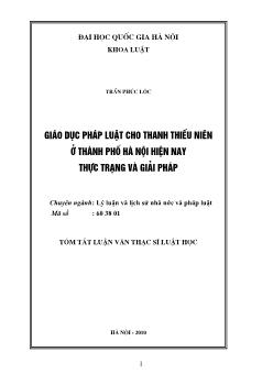 Tóm tắt Luận văn Giáo dục pháp luật cho thanh thiếu niên ở thành phố Hà Nội hiện nay thực trạng và giải pháp