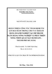 Tóm tắt Luận văn Hoàn thiện công tác thẩm định tài sản bảo đảm trong cho vay khách hàng doanh nghiệp tại Chi nhánh Ngân hàng Nông nghiệp và Phát triển nông thôn Quận Ngũ Hành Sơn Đà Nẵng