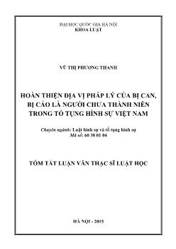 Tóm tắt Luận văn Hoàn thiện địa vị pháp lý của bị can, bị cáo là người chưa thành niên trong tố tụng hình sự Việt Nam