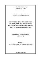 Tóm tắt Luận văn Hoàn thiện hoạt động tín dụng xuất nhập khẩu tại ngân hàng thương mại cổ phần công thương Việt Nam, chi nhánh Đà Nẵng