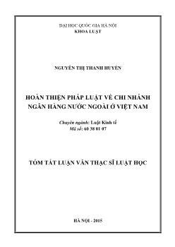 Tóm tắt Luận văn Hoàn thiện pháp luật về chi nhánh ngân hàng nước ngoài ở Việt Nam