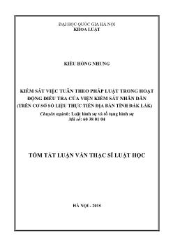 Tóm tắt Luận văn Kiểm sát việc tuân theo pháp luật trong hoạt động điều tra của viện kiểm sát nhân dân (trên cơ sở số liệu thực tiễn địa bàn tỉnh Đắk Lắk)