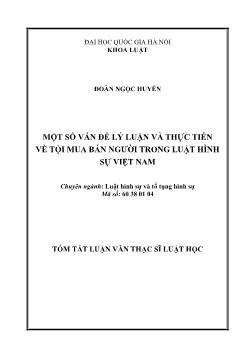 Tóm tắt Luận văn Một số vấn đề lý luận và thực tiễn về tội mua bán người trong luật hình sự Việt Nam