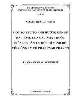 Tóm tắt Luận văn Một số yếu tố ảnh hưởng đến sự hài lòng của các nhà thuốc trên địa bàn TP. Hồ Chí Minh đối với Công ty Cổ phần Pymepharco