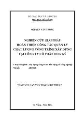 Tóm tắt Luận văn Nghiên cứu giải pháp hoàn thiện công tác quản lý chất lƣợng công trình xây dựng tại công ty cổ phần Hoa Kỳ