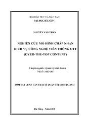 Tóm tắt Luận văn Nghiên cứu mô hình chấp nhận dịch vụ công nghệ viễn thông OTT (Over-The-Top content)