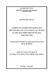 Tóm tắt Luận văn Nghiên cứu ổn định nền đường đắp trên nền đất yếu gia cố bằng cọc xỉ than từ nhà máy nhiệt điện Duyên Hải, Tỉnh Trà Vinh