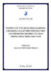 Tóm tắt Luận văn Nghiên cứu ứng dụng biogas-Diesel cho động cơ lắp trên phương tiện cơ giới đường bộ phục vụ giao thông nông thôn Việt Nam