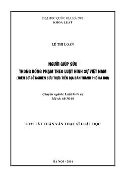 Tóm tắt Luận văn Người giúp sức trong đồng phạm theo luật hình sự Việt Nam (trên cơ sở nghiên cứu thực tiễn địa bàn thành phố Hà Nội)