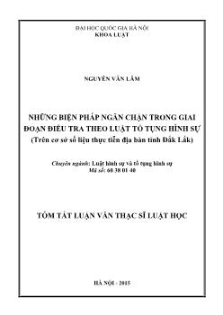 Tóm tắt Luận văn Những biện pháp ngăn chặn trong giai đoạn điều tra theo luật tố tụng hình sự (trên cơ sở số liệu thực tiễn địa bàn tỉnh Đắk Lắk)