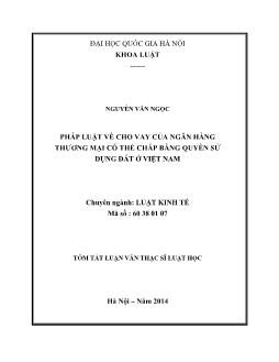 Tóm tắt Luận văn Pháp luật về cho vay của ngân hàng thương mại có thể chấp bằng quyền sử dụng đất ở Việt Nam