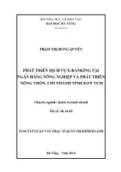 Tóm tắt Luận văn Phát triển dịch vụ E-Banking tại Ngân hàng Nông nghiệp và Phát triển Nông thôn, Chi nhánh tỉnh Kon Tum