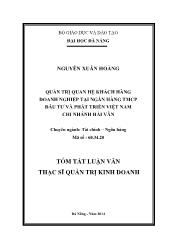 Tóm tắt Luận văn Quản trị quan hệ khách hàng doanh nghiệp tại Ngân hàng TMCP Đầu tư và Phát triển Việt Nam-Chi nhánh Hải Vân