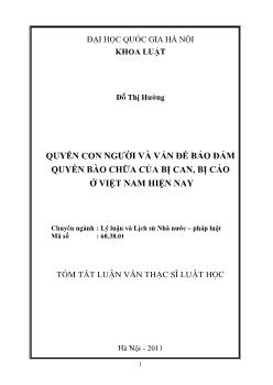 Tóm tắt Luận văn Quyền con người và vấn đề bảo đảm quyền bào chữa của bị can, bị cáo ở Việt Nam hiện nay