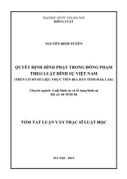 Tóm tắt Luận văn Quyết định hình phạt trong đồng phạm theo luật hình sự Việt Nam (trên cơ sở số liệu thực tiễn địa bàn tỉnh Đắk Lăk)