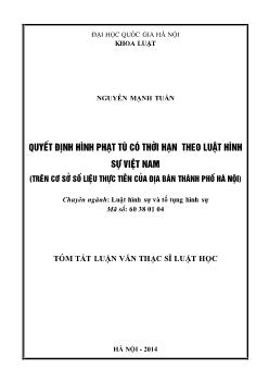 Tóm tắt Luận văn Quyết định hình phạt tù có thời hạn theo luật hình sự Việt Nam (trên cơ sở số liệu thực tiễn của địa bàn thành phố Hà Nội)