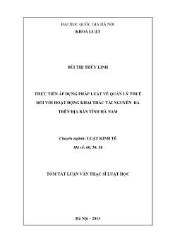 Tóm tắt Luận văn Thực tiễn áp dụng pháp luật về quản lý thuế đối với hoạt động khai thác tài nguyên đá trên địa bàn tỉnh Hà Nam