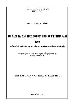 Tóm tắt Luận văn Tội cướp tài sản theo Bộ luật hình sự Việt Nam năm 1999 (trên cơ sở thực tiễn tại địa bàn huyện Từ Liêm, thành phố Hà Nội)