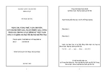 Tóm tắt Luận văn Tội làm, tàng trữ, vận chuyển, lưu hành tiền giả, ngân phiếu giả, công trái giả trong Luật hình sự Việt Nam (trên cơ sở nghiên cứu thực tiễn địa bàn tỉnh Phú Thọ