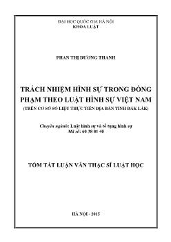 Tóm tắt Luận văn Trách nhiệm hình sự trong đồng phạm theo luật hình sự Việt Nam (trên cơ sở số liệu thực tiễn địa bàn tỉnh Đắk Lắk)