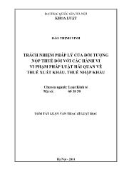 Tóm tắt Luận văn Trách nhiệm pháp lý của đối tượng nộp thuế đối với các hành vi vi phạm pháp luật hải quan về thuế xuất khẩu, thuế nhập khẩu