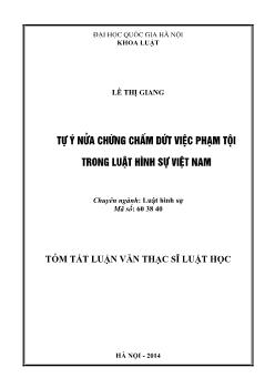 Tóm tắt Luận văn Tự ý nửa chừng chấm dứt việc phạm tội trong luật hình sự Việt Nam