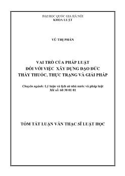 Tóm tắt Luận văn Vai trò của pháp luật đối với việc xây dựng đạo đức thầy thuốc, thực trạng và giải pháp