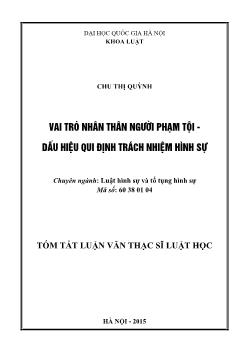 Tóm tắt Luận văn Vai trò nhân thân người phạm tội - Dấu hiệu qui định trách nhiệm hình sự