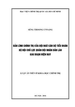 Luận án Bản lĩnh chính trị của đội ngũ cán bộ tiểu đoàn bộ đội chủ lực Quân đội nhân dân Lào giai đoạn hiện nay