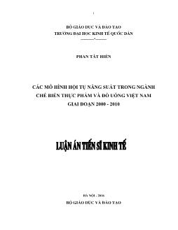 Luận án Các mô hình hội tụ năng suất trong ngành chế biến thực phẩm và đồ uống Việt Nam giai đoạn 2000-2010