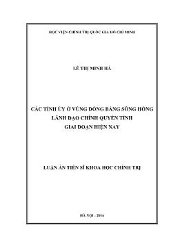 Luận án Các tỉnh ủy ở vùng đồng bằng sông Hồng lãnh đạo chính quyền tỉnh giai đoạn hiện nay