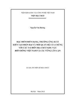 Luận án Đặc điểm biến dạng, trường ứng suất kiến tạo hiện đại và mối quan hệ của chúng với các tai biến địa chất khu vực biển Đông Việt Nam và các vùng lân cận