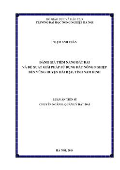 Luận án Đánh giá tiềm năng đất đai và đề xuất giải pháp sử dụng đất nông nghiệp bền vững huyện Hải Hậu, tỉnh Nam Định