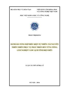 Luận án Đánh giá tổng hợp điều kiện tự nhiên, tài nguyên thiên nhiên phục vụ phát triển bền vững nông, lâm nghiệp và du lịch tỉnh Điện Biên