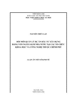 Luận án Đổi mới quản lý dự án đầu tư xây dựng bằng vốn ngân sách nhà nước tại các tổ chức khoa học và công nghệ thuộc chính phủ