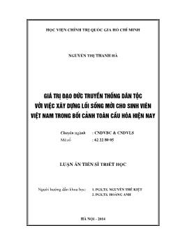 Luận án Giá trị đạo đức truyền thống dân tộc với việc xây dựng lối sống mới cho sinh viên Việt Nam trong bối cảnh toàn cầu hóa hiện nay