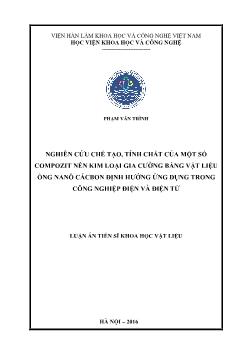 Luận án Nghiên cứu chế tạo, tính chất của một số compozit nền kim loại gia cường bằng vật liệu ống nanô cácbon định hướng ứng dụng trong công nghiệp điện và điện tử