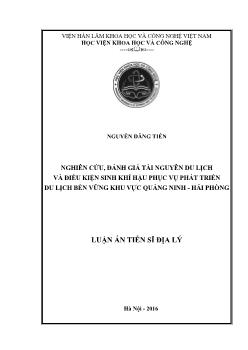 Luận án Nghiên cứu, đánh giá tài nguyên du lịch và điều kiện sinh khí hậu phục vụ phát triển du lịch bền vững khu vực Quảng Ninh - Hải Phòng