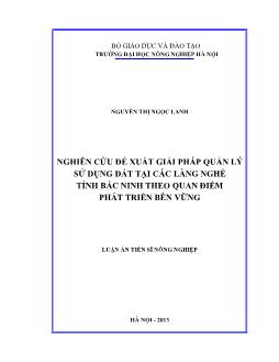 Luận án Nghiên cứu đề xuất giải pháp quản lý sử dụng đất tại các làng nghề tỉnh Bắc Ninh theo quan điểm phát triển bền vững