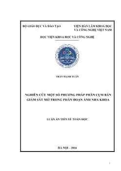 Luận án Nghiên cứu một số phƣơng pháp phân cụm bán giám sát mờ trong phân đoạn ảnh nha khoa