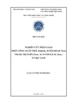 Luận án Nghiên cứu phân loại phân tông Xuân tiết (Subtrib. Justiciinae Nees) thuộc họ Ô rô (Fam. Acanthaceae Juss.) ở Việt Nam