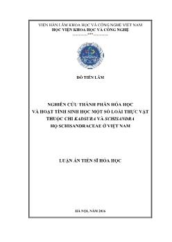 Luận án Nghiên cứu thành phần hóa học và hoạt tính sinh học một số loài thực vật thuộc chi kadsura và schisandra họ schisandraceae ở Việt Nam