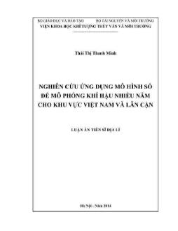 Luận án Nghiên cứu ứng dụng mô hình số để mồ phỏng khí hậu nhiều năm cho khu vục Việt Nam và lân cận