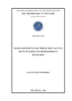 Luận án Nguồn lợi sinh vật đáy trong thủy vực nửa kín ở vùng biển ven bờ Bình Định và Khánh Hòa