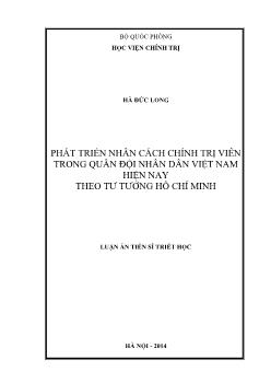 Luận án Phát triển nhân cách chính trị viên trong quân đội nhân dân Việt Nam hiện nay theo tư tưởng Hồ Chí Minh