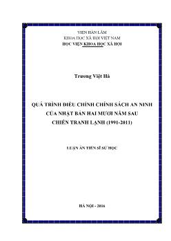 Luận án Quá trình điều chỉnh chính sách an ninh của Nhật Bản hai mươi năm sau chiến tranh lạnh (1991-2011)