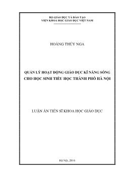 Luận án Quản lý hoạt động giáo dục kĩ năng sống cho học sinh tiểu học thành phố Hà Nội