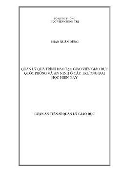 Luận án Quản lý quá trình đào tạo giáo viên giáo dục quốc phòng và an ninh ở các trường đại học hiện nay